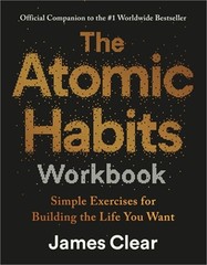 The Atomic Habits Workbook: Official Companion to the #1 Worldwide Bestseller (P
