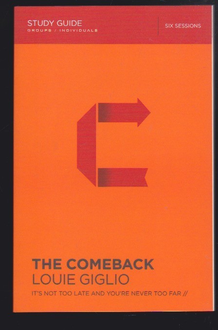 The Comeback Bible Study: You’re Never Too Far by Louie Giglio Paperback LN