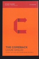 The Comeback Bible Study: You’re Never Too Far by Louie Giglio Paperback LN