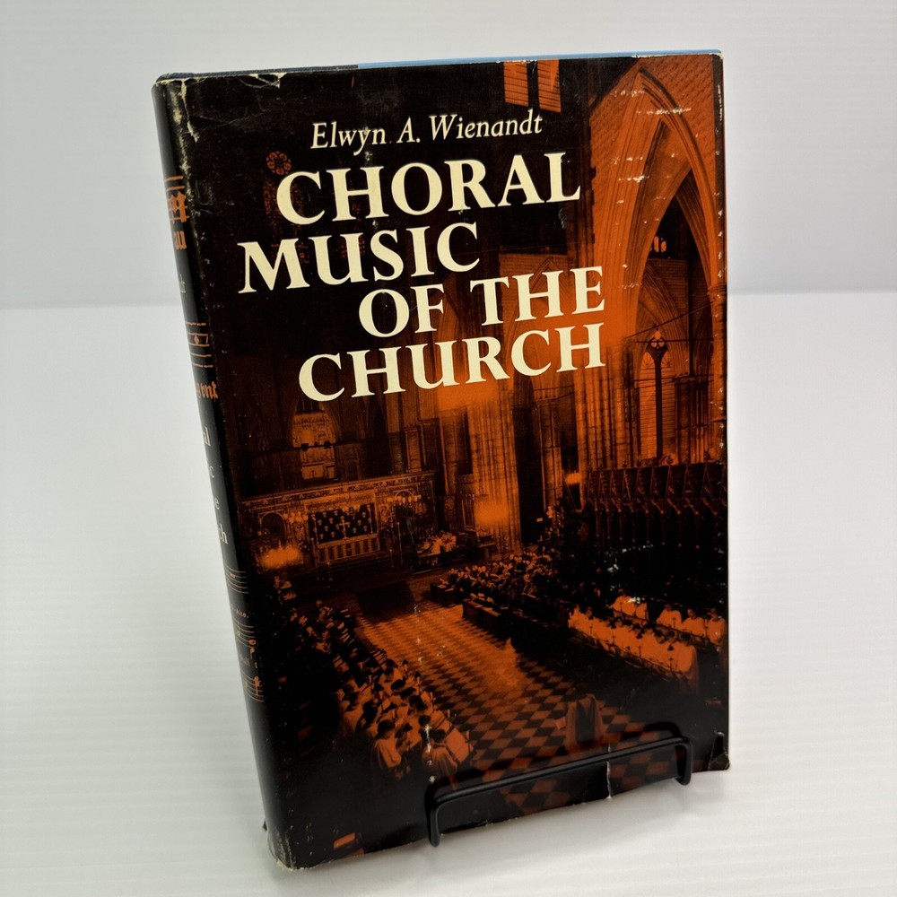 Choral Music of the Church Elwyn A. Wienandt 1965 Hardcover The Free Press