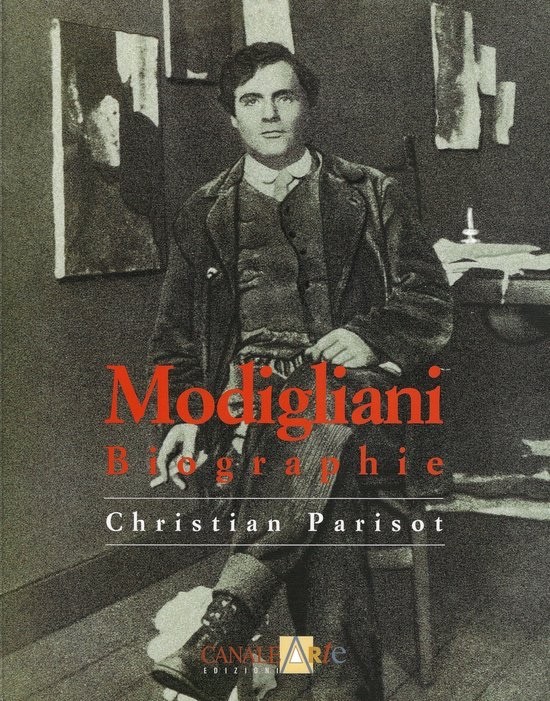 Christian Parisot, Amadeo Modigliani 1884-1920: Biographie (Turin 2000)