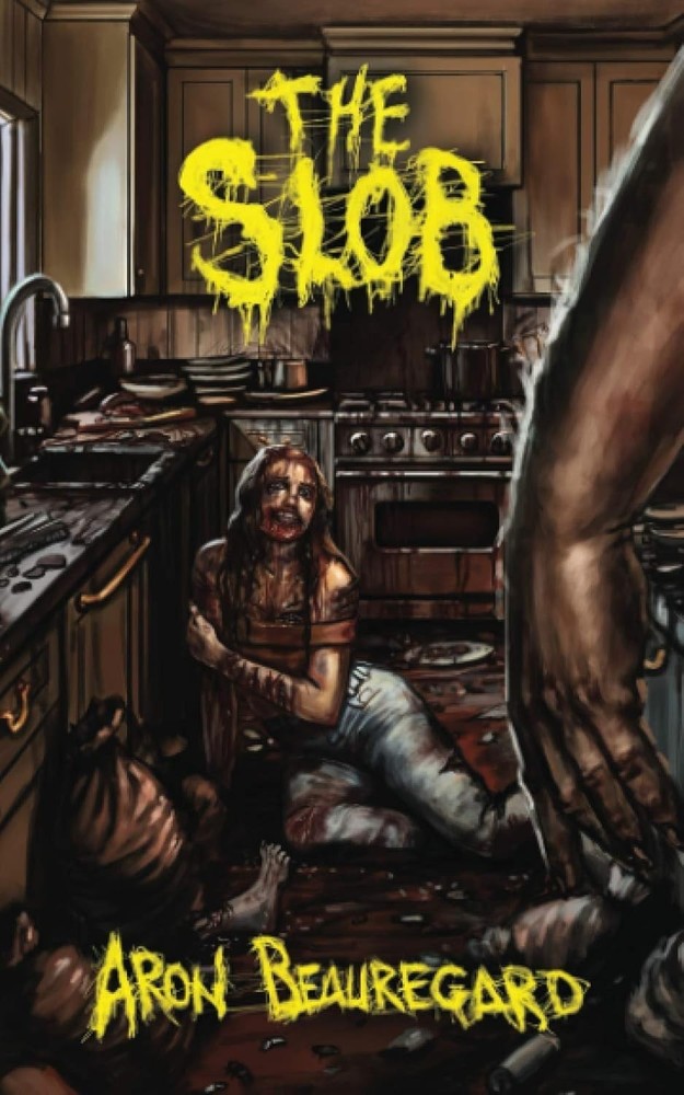 The Slob – Aron Beauregard – Paperback – Horror – 1 Day Ship