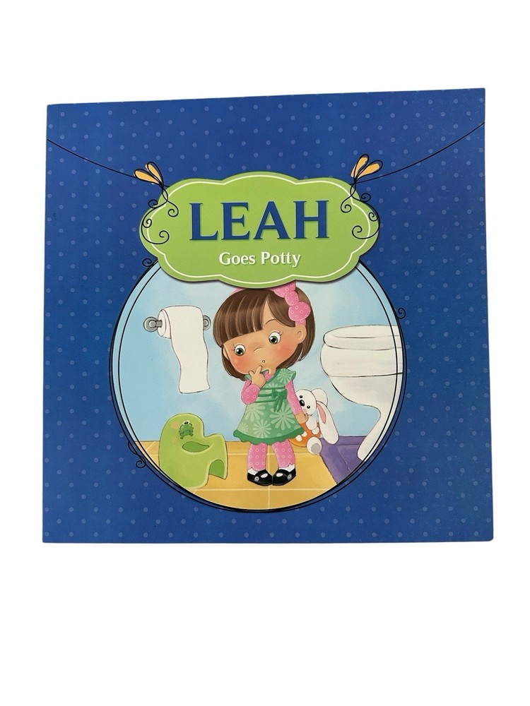 Leah Goes Potty A Storybook For Kids Learning Fun Discipline And Skill