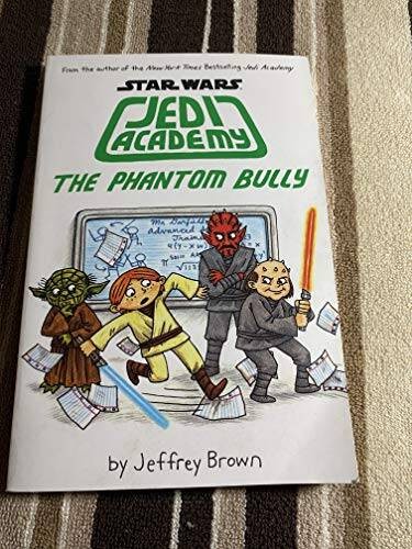 The Phantom Bully Star Wars: Jedi Academy #3 – Paperback By Jeffrey Brown – GOOD