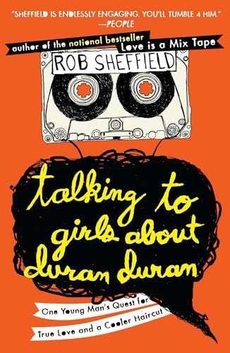 Talking to Girls About Duran Duran: – Paperback, by Sheffield Rob – Very Good