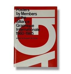 POSTERS BY MEMBERS OF THE ALLIANCE GRAPHIQUE INTL. 1960-85 / Rizzoli / First Ed.