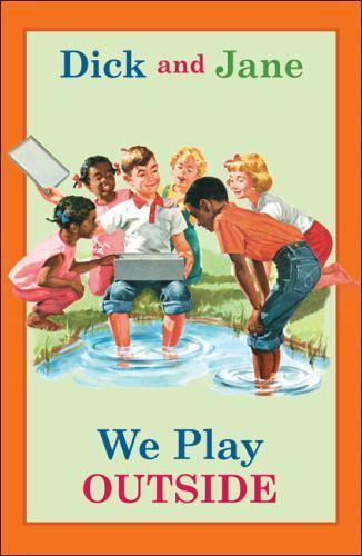 Dick and Jane: We Play Outside – hardcover, 9780448436166, Grosset Dunlap