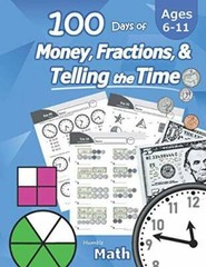 Humble Math â?? 100 Days of Money, Fractions, & Telling the Time: Workboo – GOOD