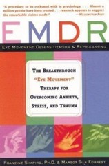 EMDR: The Breakthrough Eye Movement Therapy for Overcoming Anxiety, Stress,…