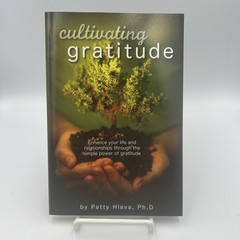 Cultivating Gratitude by Patty Hlava (2011, Trade Paperback)