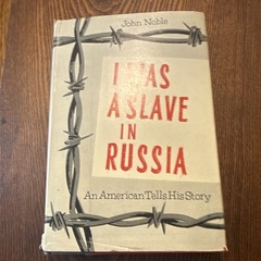 John Noble I Was a Slave in Russia Hardcover 1958 The Devin-Adair Company