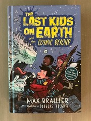 The Last Kids on Earth and the Cosmic Beyond by Brallier, Max; Holgate, Douglas