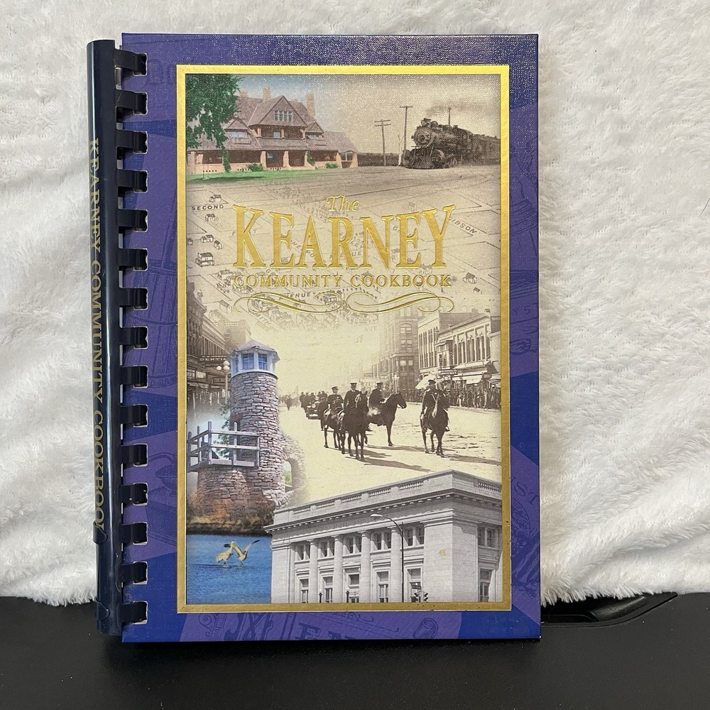 Kearney Nebraska Community Cookbook Hardback Historical Info 2010 Recipe Book