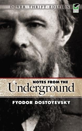 Fyodor Dostoyevsky Notes from the Underground (Paperback) Dover Thrift Editions