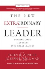 The New Extraordinary Leader, 3rd Edition: Turning Good Managers int – VERY GOOD