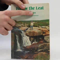 Follow the Leat: A Series of Walks on Dartmoor – Revised Edition | John…