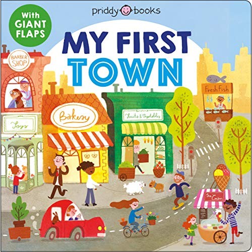 My First Places: My First Town: A flap book – Board book By Priddy, Roger – GOOD