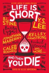 Life Is Short and Then You Die: Mystery Writers of America Presents – VERY GOOD