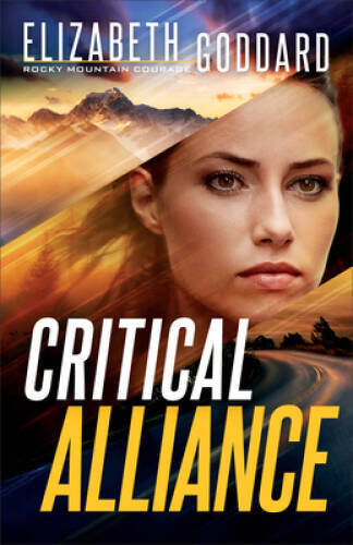 Critical Alliance (Rocky Mountain Courage) – Paperback – GOOD