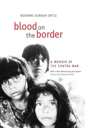 Roxanne Dunbar-Ortiz Blood on the Border (Paperback) (UK IMPORT)