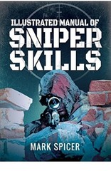Illustrated Manual of Sniper Skills by Spicer, Mark Book The Fast Free Shipping