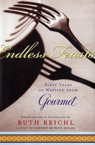 Endless Feasts: Sixty Years of Writing from Gourmet (Modern Library Food)
