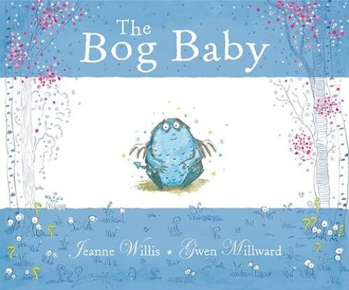 The Bog Baby – Hardcover By Willis, Jeanne – GOOD