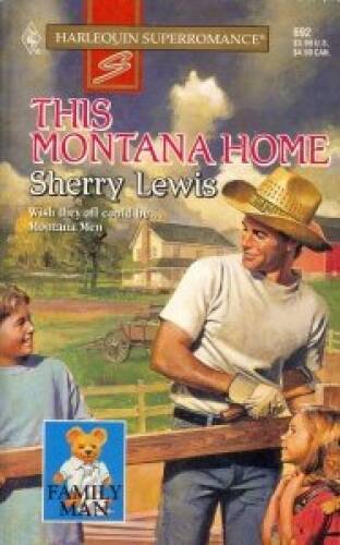 This Montana Home : Family Man (Harlequin Superromance No 692) – GOOD