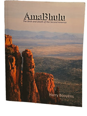 AmaBhulu : The Birth and Death of the Second America by Harry Booyens (2014,…