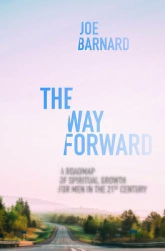 The Way Forward: A Road Map of Spiritual Growth for Men in the – VERY GOOD