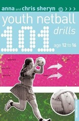 101 Youth Netball Drills Age 12-16 By Sheryn, Anna Anna Sheryn,