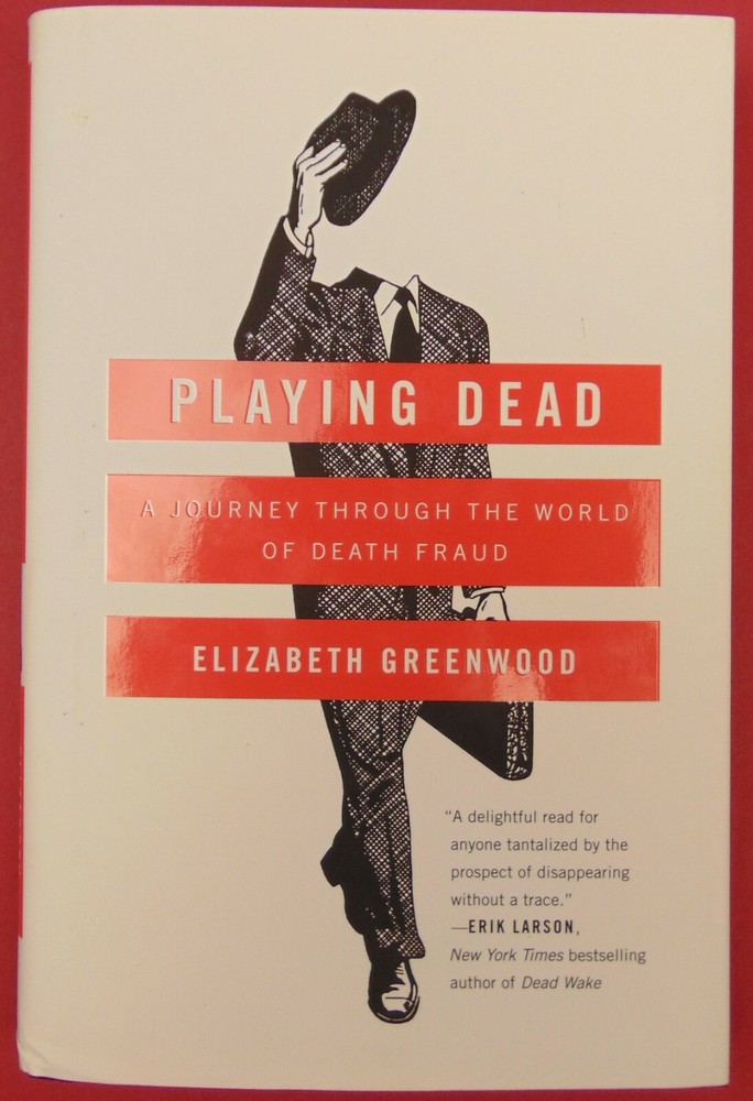 Playing Dead Book by Elizabeth Greenwood 246 Pages Hardcover w/ dj 2016