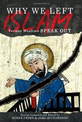 WHY WE LEFT ISLAM: FORMER MUSLIMS SPEAK OUT By Joel Richardson & Susan Crimp NEW