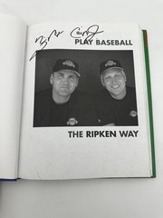 Play Baseball the Ripken Way SIGNED By Cal Ripken Jr. Hardcover