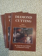 Diamond Cutting: A Complete Guide to Diamond Processing by Basil Watermeyer