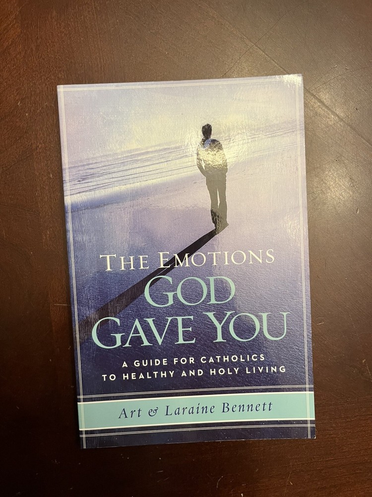 The Emotions God Gave You by Laraine Bennett, Art Bennet