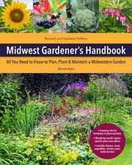 Midwest Gardeners Handbook, 2nd Edition: All you need to know to pl – VERY GOOD