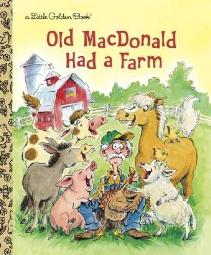 Old MacDonald Had a Farm (Little Golden Book) – Hardcover By Golden Books – GOOD