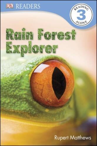 DK Readers L3: Rain Forest Explorer – Paperback By Matthews, Rupert – GOOD