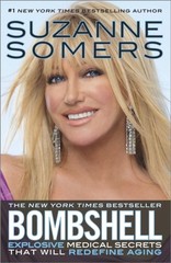 Bombshell : Explosive Medical Secrets That Will Redefine Aging Su