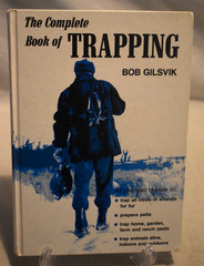 The Complete Book of Trapping By Gilsvik, Bob Hardcover 1976