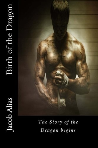 Birth of the Dragon: The Story of the Dragon begins (The Dragon Tales), Alias-,
