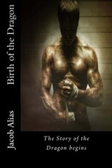 Birth of the Dragon: The Story of the Dragon begins (The Dragon Tales), Alias-,