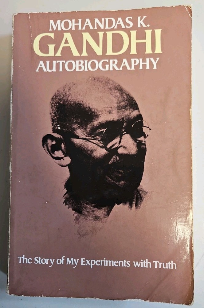 Autobiography : The Story of My Experiments with Truth by Mohandas K. Gandhi…