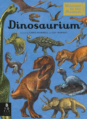 Dinosaurium, Hardcover by Wormell, Chris (ILT); Murray, Lily,