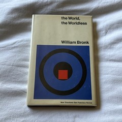 THE WORLD, THE WORLDLESS By William Bronk Paperback 1964 SIGNED