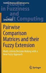 Pairwise Comparison Matrices and their Fuzzy Extension (2018)