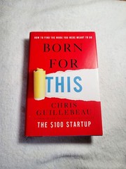 Born for This : How to Find the Work You Were Meant to Do by Chris Guillebeau…