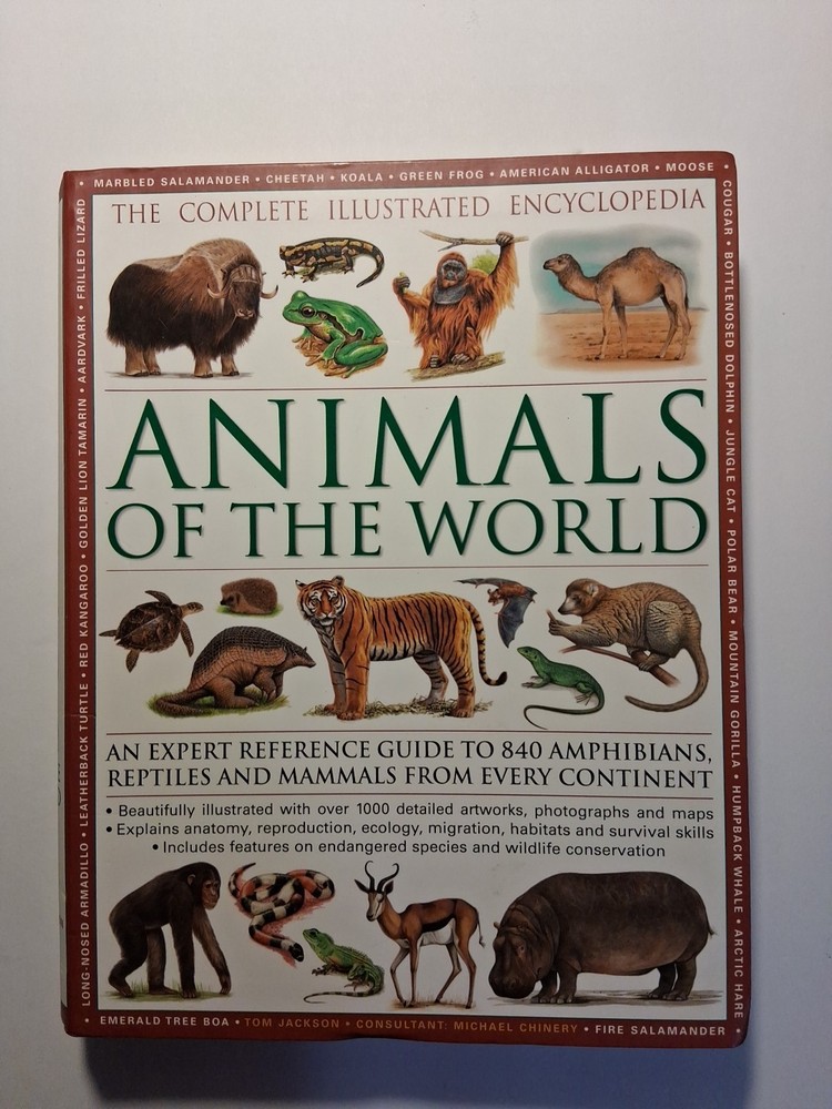 Illustrated Encyclopedia of Animals of the World : A Guide to 840 Amphibians,…