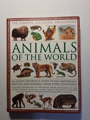 Illustrated Encyclopedia of Animals of the World : A Guide to 840 Amphibians,…